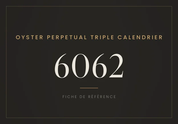 Rolex Oyster Perpetual triple calendrier 6062, fiche de référence