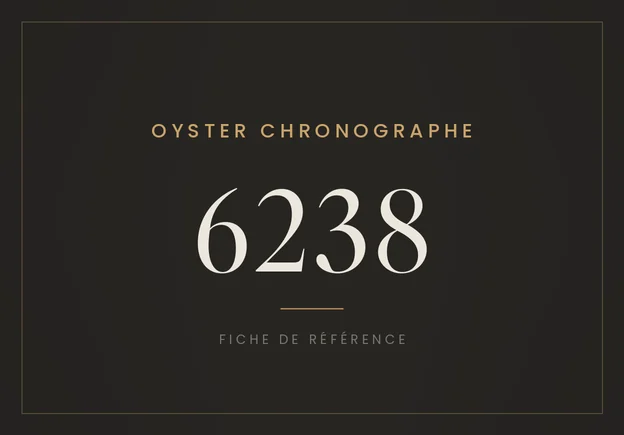 Rolex Oyster Chronographe 6238, fiche de référence