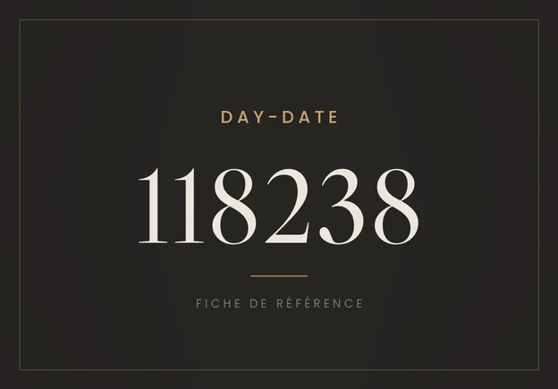Rolex Day-Date 118238, fiche de référence