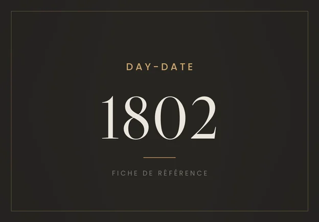 Rolex Day-Date 1802, fiche de référence