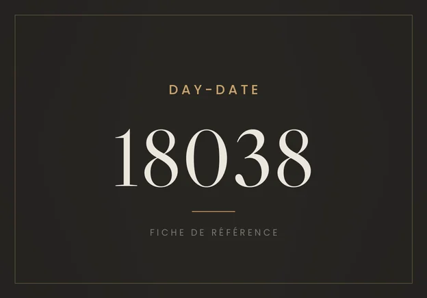 Rolex Day-Date 18038, fiche de référence