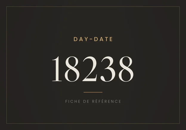 Rolex Day-Date 18238, fiche de référence