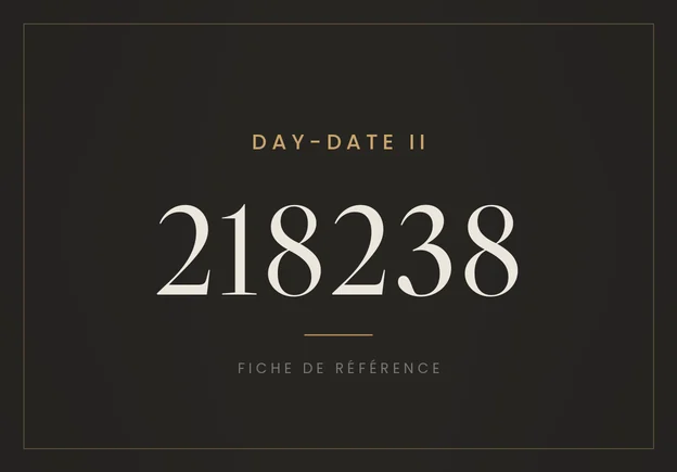 Rolex Day-Date II 218238, fiche de référence
