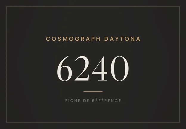 Rolex Cosmograph Daytona 6240, fiche de référence
