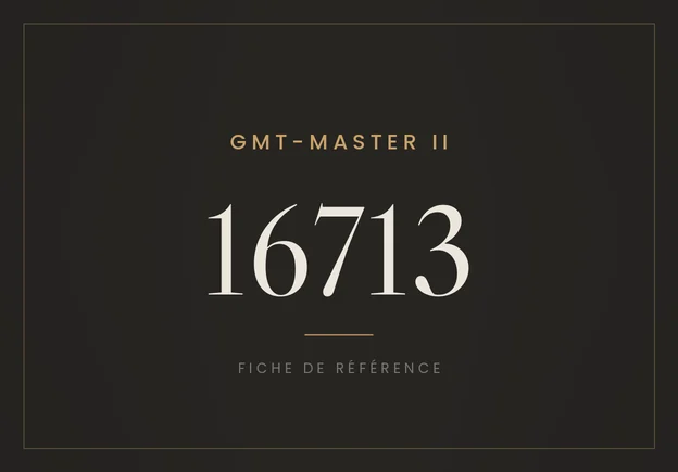 Rolex GMT-Master II 16713, fiche de référence
