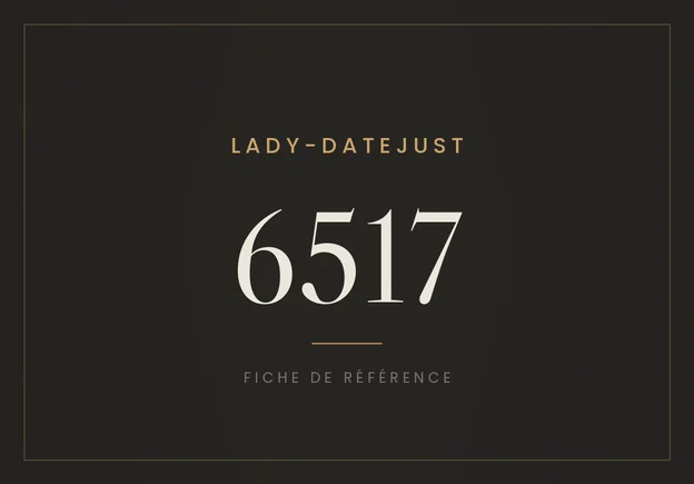 Rolex Lady-Datejust 6517, fiche de référence