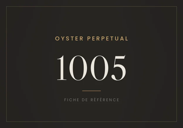 Rolex Oyster Perpetual 1005, fiche de référence