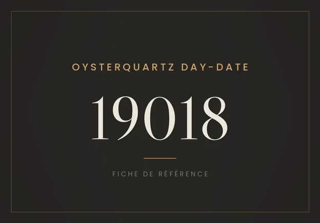 Rolex Oysterquartz Day-Date 19018, fiche de référence