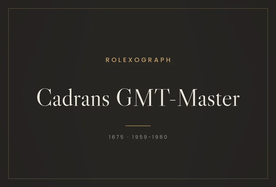 Les cadrans GMT-Master 1675